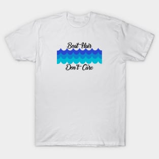 Boat Hair Don't Care (Dark Text) T-Shirt